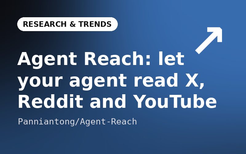 Agent Reach: let your agent read X, Reddit and YouTube thumbnail
